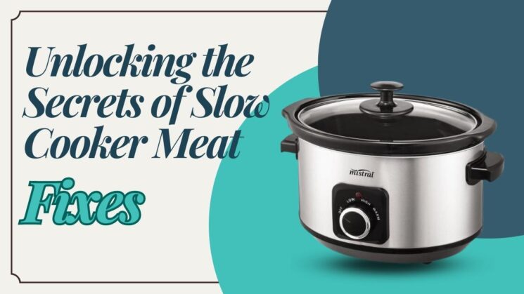Unlocking the Secrets of Slow Cooker Meat Fixes